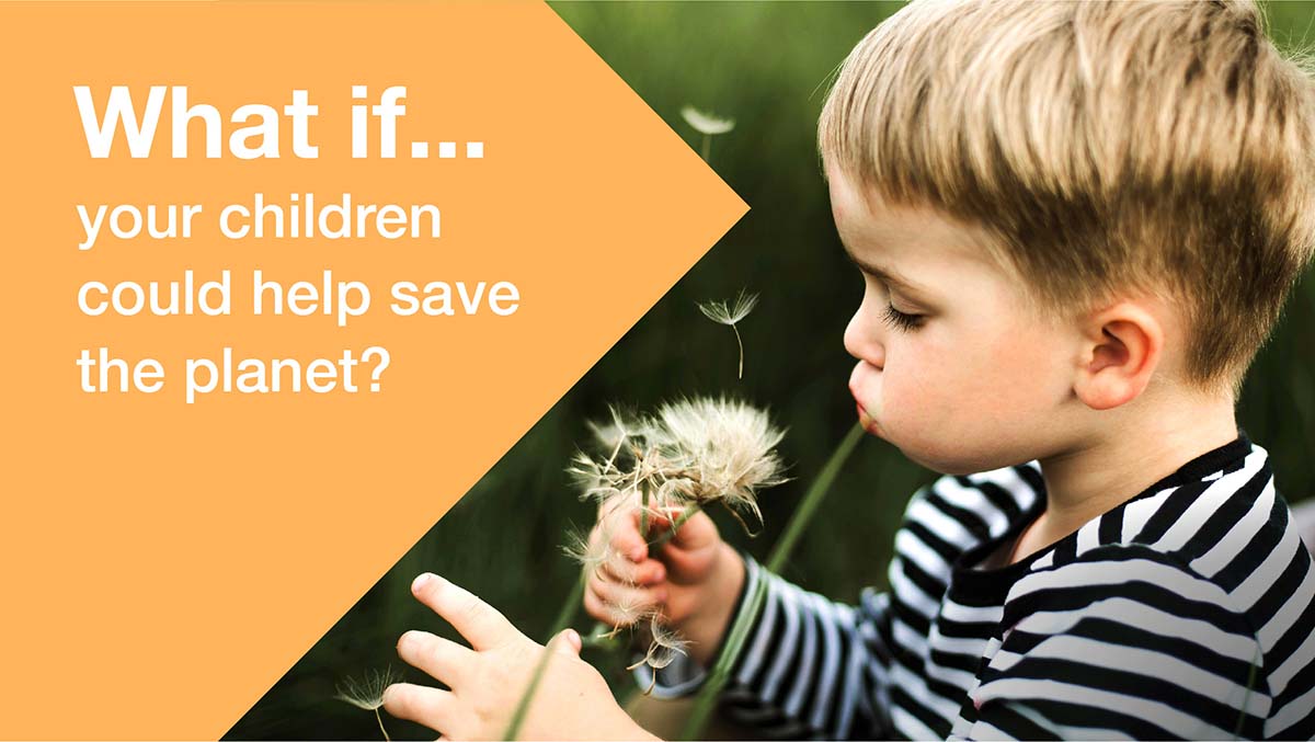 What if your children could help save the planet?
